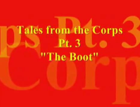 MCBoy21 Tales From the Corps 3 The Boot