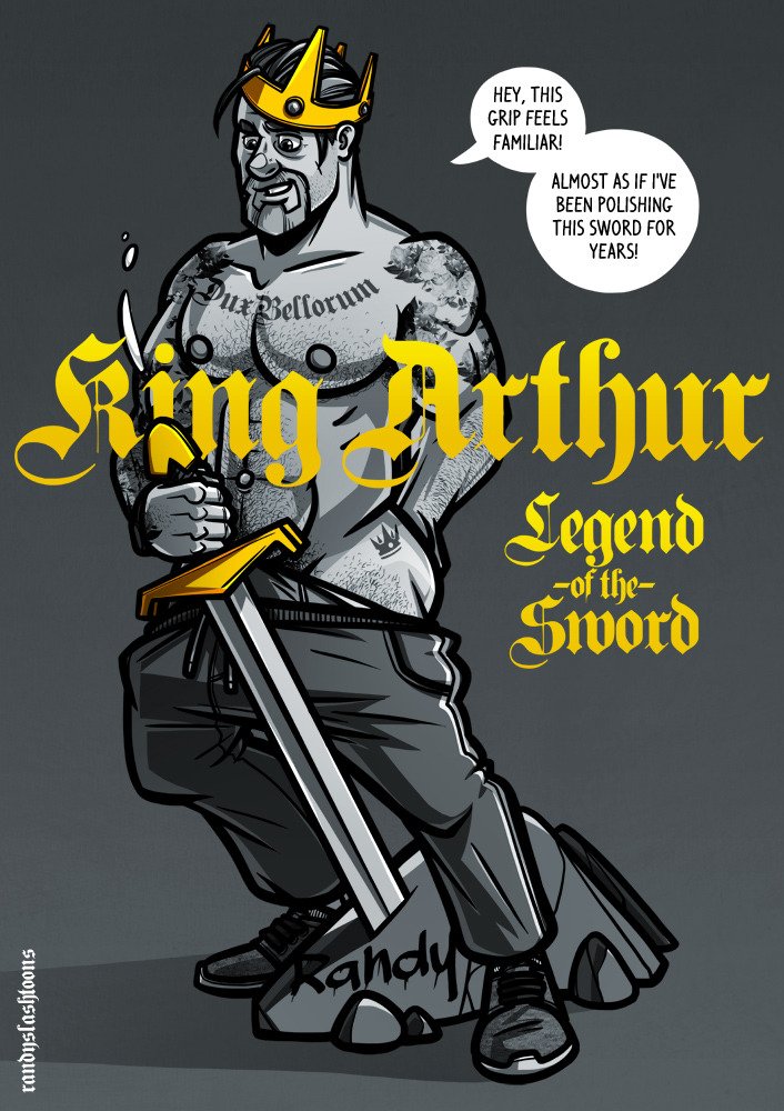 Randy Meeks RandySlashToons King Arthur Legend of the Sword King Arthur