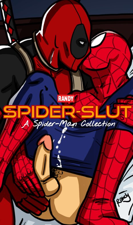 Randy Meeks RandySlashToons Spiderman Spider-Slut A Spider-Man Collection